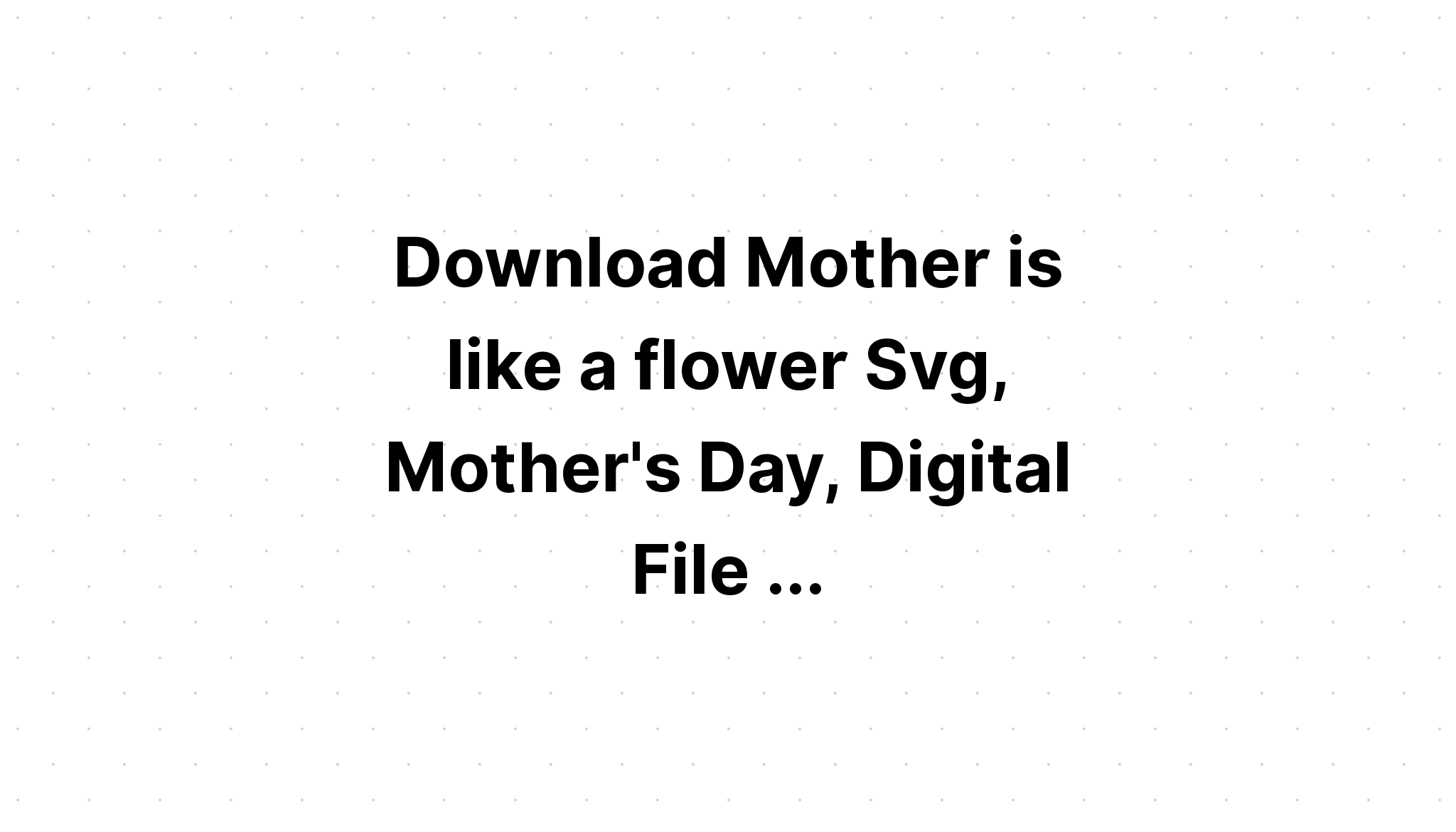 Download Free Svg Mom Noun Svg Mom Svg Mothers Day File For Cricut - Download Free SVG Cut File